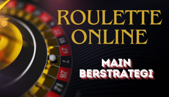 Cara Main Roulette Online Dengan Santai Seru dan Berstrategi